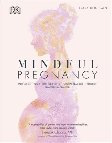Mindful Pregnancy 9780241410516 Hardback Mindful Pregnancy 9780241410516 Hardback