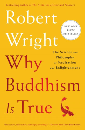 Why Buddhism Is True 9781982111601 Paperback Why Buddhism Is True 9781982111601 Paperback