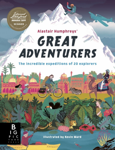 Alastair Humphreys' Great Adventurers 9781787416260 Paperback