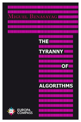 The Tyranny of Algorithms 9781787702929 Paperback
