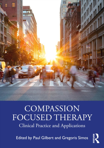 Compassion Focused Therapy 9780367476908 Paperback Compassion Focused Therapy 9780367476908 Paperback
