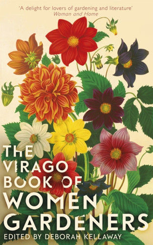 The Virago Book Of Women Gardeners 9780349008653 Hardback The Virago Book Of Women Gardeners 9780349008653 Hardback