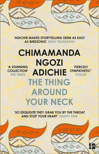 The Thing Around Your Neck 9780007306213 Paperback