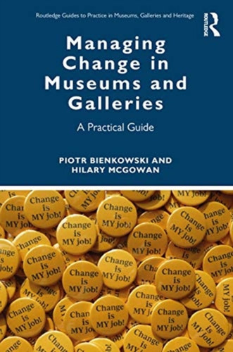 Managing Change in Museums and Galleries 9780367858506 Paperback