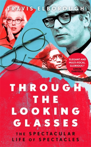 Through The Looking Glasses 9781408712849 Hardback