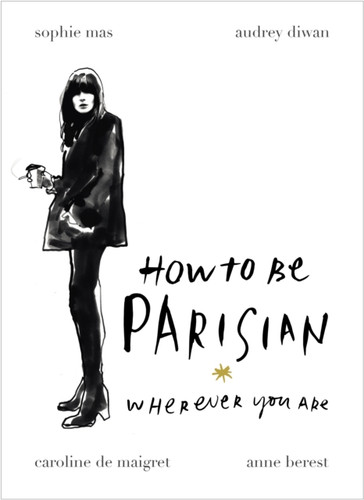 How To Be Parisian 9780091958091 Hardback