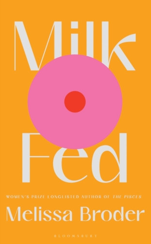 Milk Fed 9781408897126 Paperback Milk Fed 9781408897126 Paperback