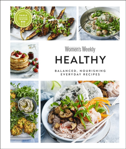 Australian Women's Weekly Healthy Eating 9780241531464 Hardback Australian Women's Weekly Healthy Eating 9780241531464 Hardback