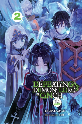 Defeating the Demon Lord's a Cinch (If You've Got a Ringer), Vol. 2 9781975327378 Paperback Defeating the Demon Lord's a Cinch (If You've Got a Ringer), Vol. 2 9781975327378 Paperback