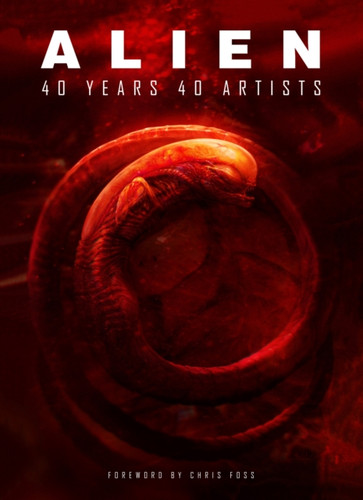 Alien: 40 Years 40 Artists 9781789091380 Hardback