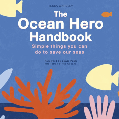 The Ocean Hero Handbook 9780711266254 Paperback The Ocean Hero Handbook 9780711266254 Paperback