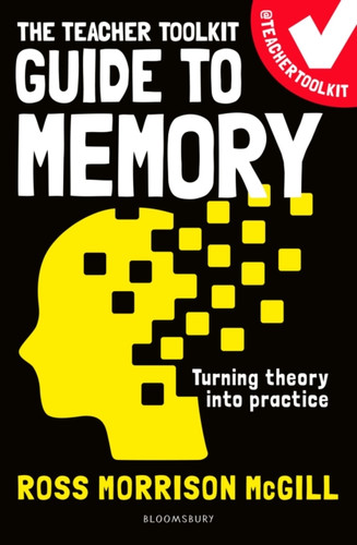 The Teacher Toolkit Guide to Memory 9781472989345 Paperback