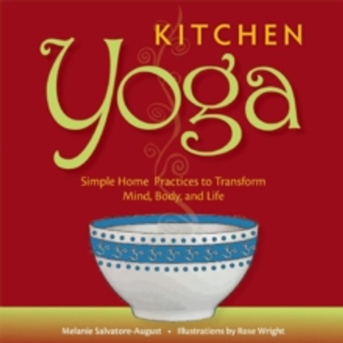 Kitchen Yoga 9780990537014 Paperback Kitchen Yoga 9780990537014 Paperback