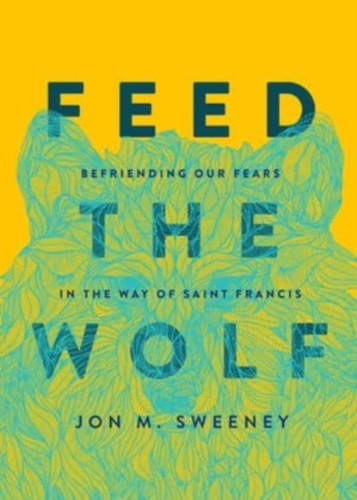 Feed the Wolf 9781506470733 Hardback