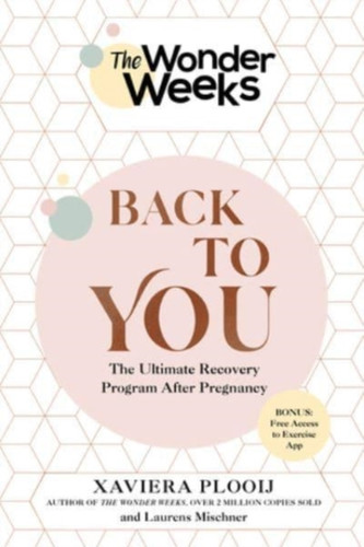 The Wonder Weeks Back To You 9781682686713 Paperback The Wonder Weeks Back To You 9781682686713 Paperback