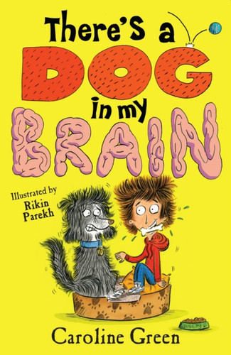 There's a Dog in My Brain! 9781406399431 Paperback