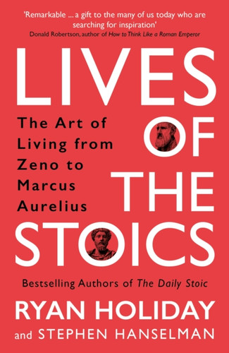 Lives of the Stoics 9781788166010 Paperback Lives of the Stoics 9781788166010 Paperback