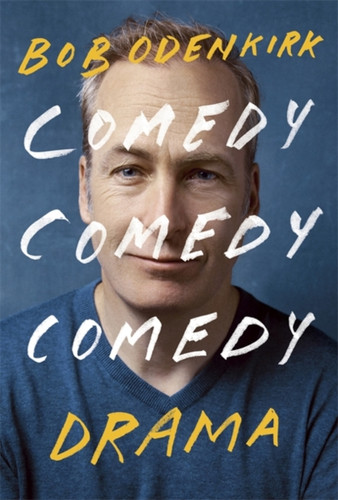 Comedy, Comedy, Comedy, Drama 9781529399332 Hardback