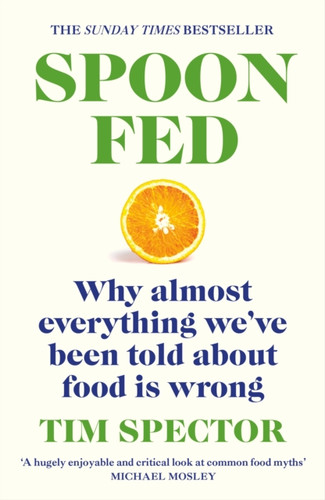 Spoon-Fed 9781529112733 Paperback Spoon-Fed 9781529112733 Paperback