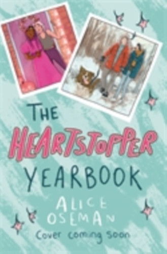 The Heartstopper Yearbook 9781444968392 Hardback