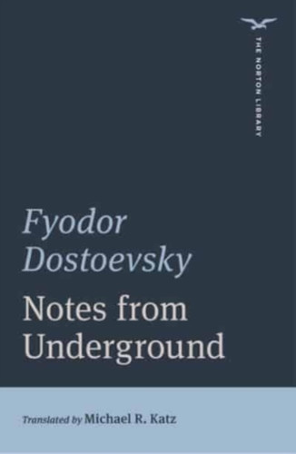 Notes from Underground 9780393870862 Paperback Notes from Underground 9780393870862 Paperback