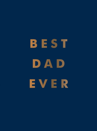 Best Dad Ever 9781800070233 Hardback Best Dad Ever 9781800070233 Hardback