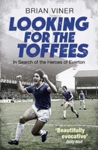 Looking for the Toffees 9781471131714 Paperback Looking for the Toffees 9781471131714 Paperback