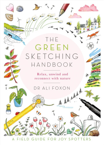 The Green Sketching Handbook 9781529070309 Paperback The Green Sketching Handbook 9781529070309 Paperback