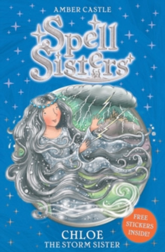 Spell Sisters: Chloe the Storm Sister 9780857072542 Paperback Spell Sisters: Chloe the Storm Sister 9780857072542 Paperback