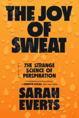 The Joy of Sweat 9781324022060 Paperback The Joy of Sweat 9781324022060 Paperback
