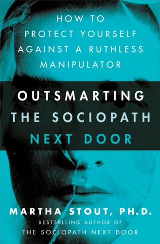 Outsmarting the Sociopath Next Door 9781529331301 Paperback Outsmarting the Sociopath Next Door 9781529331301 Paperback
