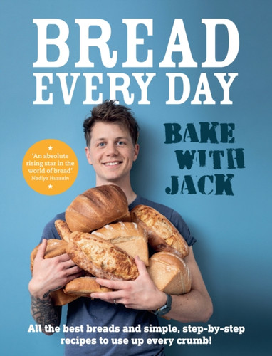 BAKE WITH JACK – Bread Every Day 9781529109702 Hardback BAKE WITH JACK – Bread Every Day 9781529109702 Hardback