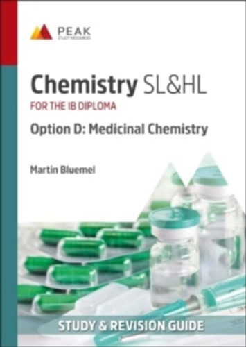 Chemistry SL&HL Option D: Medicinal Chemistry 9781913433291 Paperback Chemistry SL&HL Option D: Medicinal Chemistry 9781913433291 Paperback
