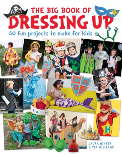 The Big Book of Dressing Up 9781784945176 Paperback