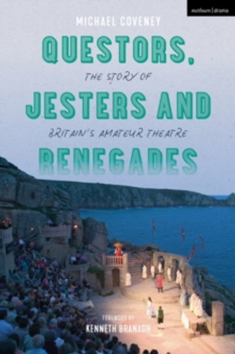 Questors, Jesters and Renegades 9781350265752 Paperback Questors, Jesters and Renegades 9781350265752 Paperback