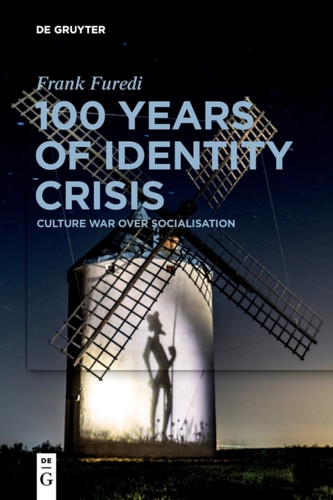 100 Years of Identity Crisis 9783110705126 Paperback 100 Years of Identity Crisis 9783110705126 Paperback
