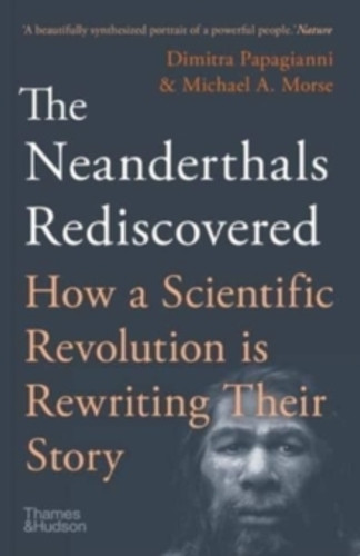 The Neanderthals Rediscovered 9780500296400 Paperback