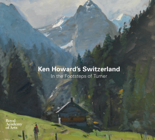 Ken Howard's Switzerland 9781907533396 Hardback Ken Howard's Switzerland 9781907533396 Hardback