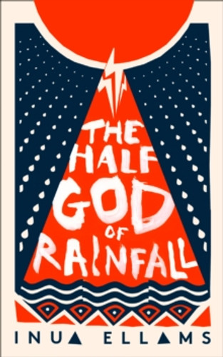 The Half-God of Rainfall 9780008324803 Paperback The Half-God of Rainfall 9780008324803 Paperback