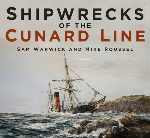 Shipwrecks of the Cunard Line 9780750985383 Paperback Shipwrecks of the Cunard Line 9780750985383 Paperback
