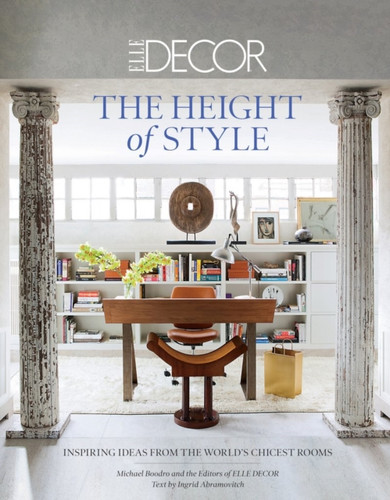 Elle Decor: The Height of Style 9781419709920 Hardback Elle Decor: The Height of Style 9781419709920 Hardback