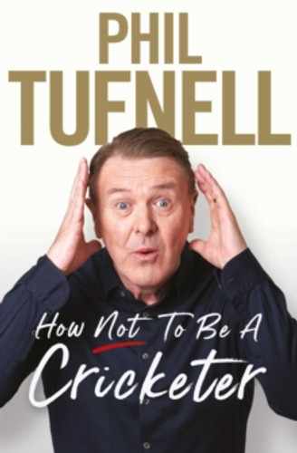 How Not to be a Cricketer 9781471194573 Paperback How Not to be a Cricketer 9781471194573 Paperback