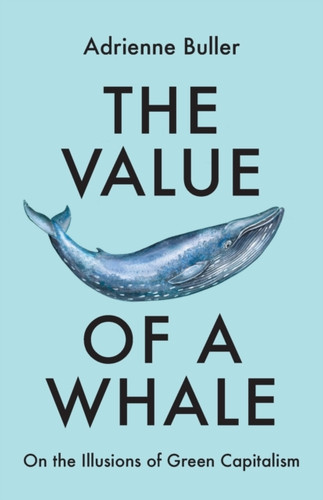 The Value of a Whale 9781526162632