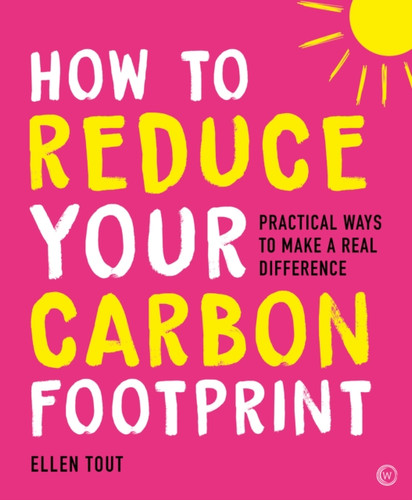 How to Reduce Your Carbon Footprint 9781786786487 Paperback