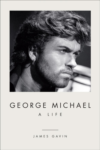 George Michael: A Life 9781419747946 Hardback