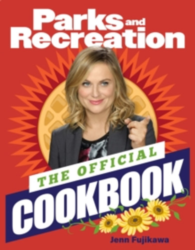 Parks and Recreation: The Official Cookbook 9781637740873 Hardback Parks and Recreation: The Official Cookbook 9781637740873 Hardback