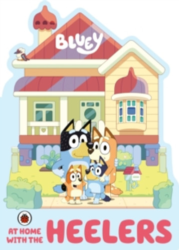 Bluey: At Home with the Heelers 9780241550465 Board book Bluey: At Home with the Heelers 9780241550465 Board book