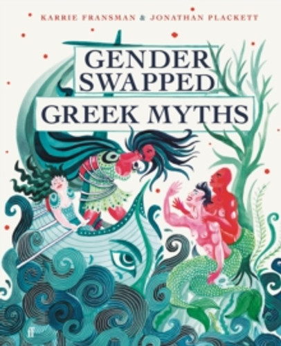 Gender Swapped Greek Myths 9780571371327 Hardback