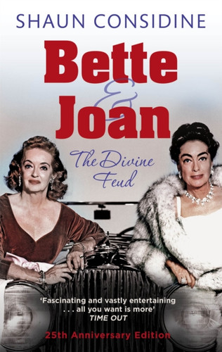 Bette And Joan: THE DIVINE FEUD 9780751541878 Paperback