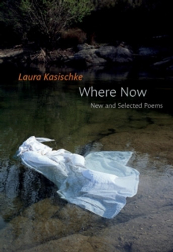 Where Now: New and Selected Poems 9781556596445 Paperback